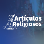 Juan Pablo II | Especialistas en productos religiosos en Querétaro